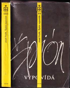 Josef Frolík: Špión vypovídá