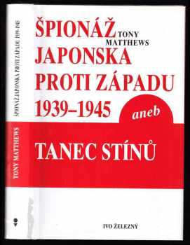 Špionáž Japonska proti západu 1939-1945, aneb, Tanec stínů