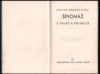 George A Hill: Špionáž z války a po válce