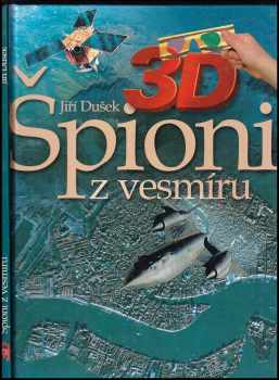 Jiří Dušek: Špioni z vesmíru - NEZ 3D BRÝLÍ