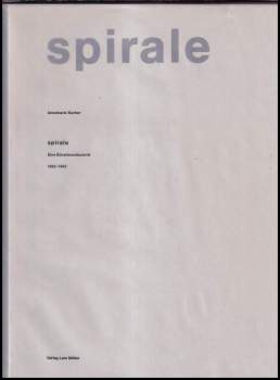 Spirale. Eine Künstlerzeitschrift 1953-1964.