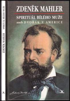 Spirituál bílého muže, aneb, Dvořák v Americe