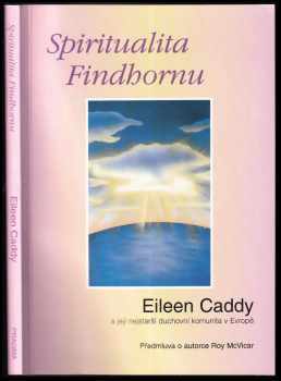 Eileen Caddy: Spiritualita Findhornu