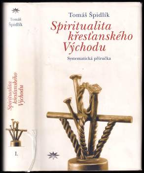 Tomáš Špidlík: Spiritualita křesťanského Východu