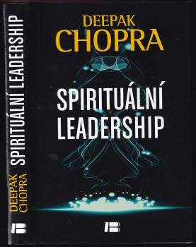 Spirituální leadership : osvícené vedení v praxi