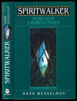 Henry Barnard Wesselman: Spiritwalker