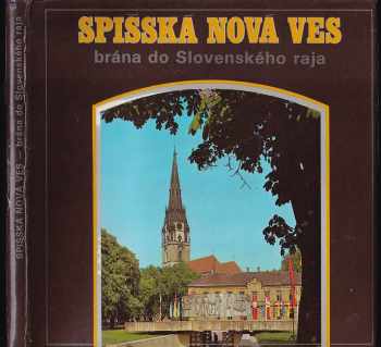 Spišská Nová Ves - brána do Slovenského raja