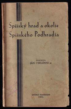 Spišský hrad a okolie Spišského Podhradia
