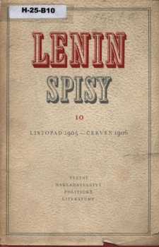 Spisy : Svazek 10 - Listopad 1905 - červen 1906 - Vladimir Il'jič Lenin (1954, Státní nakladatelství politické literatury)