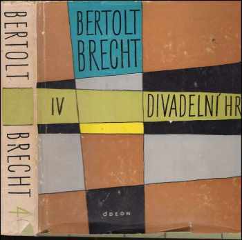 Divadelní hry : 4 - Fragmenty a jiné - Bertolt Brecht (1984, Odeon)