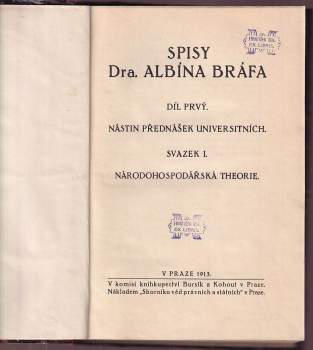 Albín Bráf: Spisy Dra. Albína Bráfa - Díl prvý - svazek I + II