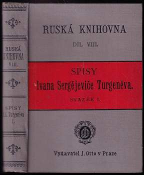 Ivan Sergejevič Turgenev: Spisy Ivana Sergějeviče Turgeněva