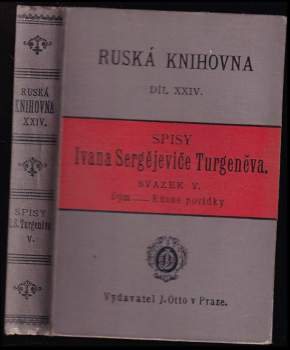 Ivan Sergejevič Turgenev: Spisy Ivana Sergějeviče Turgeněva