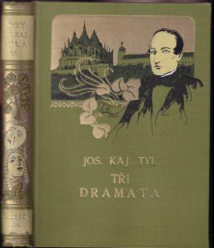 Josef Kajetán Tyl: Spisy Josefa Kajetána Tyla