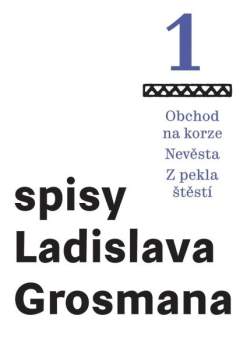 Obchod na korze ; Nevěsta ; Z pekla štěstí