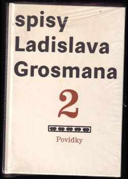 Ladislav Grosman: Spisy Ladislava Grosmana