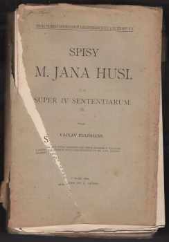 Jan Hus: Spisy M. Jana Husi - č. 4 - Super IV sententiarum I.