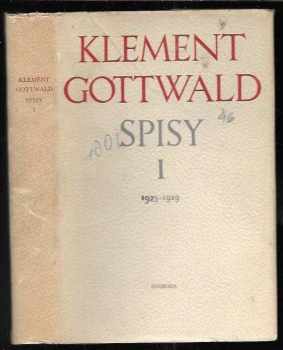 Klement Gottwald: Spisy. Sv. 1, 1925-1929 + sv.2 1930-1931