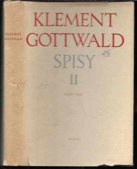 Klement Gottwald: Spisy. Sv. 1, 1925-1929 + sv.2 1930-1931