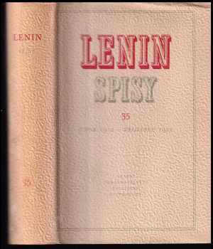 Spisy : Svazek 35 - Únor 1912 - prosinec 1922 - Vladimir Il'jič Lenin (1957, Státní nakladatelství politické literatury)