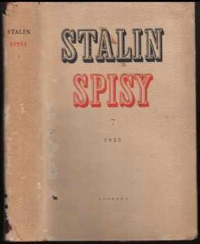 Spisy : Svazek 7 - 1925 - Iosif Vissarionovič Stalin, Josif Vissarionovič Stalin (1952, Svoboda)