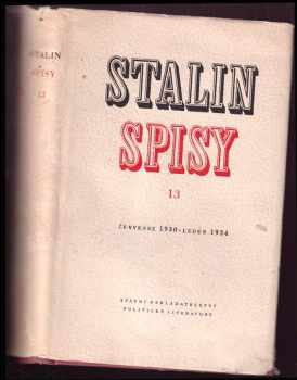 Spisy : Sv. 13 - Červenec 1930 - leden 1934 - Iosif Vissarionovič Stalin (1953, Nakladatelství politické literatury)
