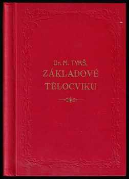 Miroslav Tyrš: Spisy tělocvičné