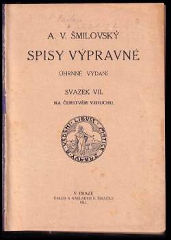 Alois Vojtěch Šmilovský: Spisy výpravné