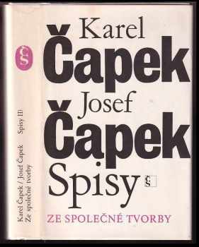 Spisy ze společné tvorby : 2 - Krakonošova zahrada. Zářivé hlubiny a jiné prózy. Lásky hra osudná. Ze života hmyzu. Adam stvořitel - Karel Čapek, Josef Čapek (1982, Československý spisovatel) - ID: 373074