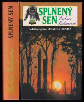 Barbara Bickmore: Splnený sen