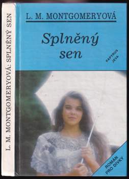 Lucy Maud Montgomery: Splněný sen