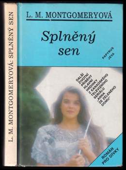 Lucy Maud Montgomery: Splněný sen