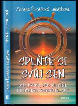 Zuzana Řezáčová Lukášková: Splňte si svůj sen