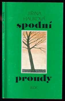 Jiřina Hauková: Spodní proudy : (1984-1987)