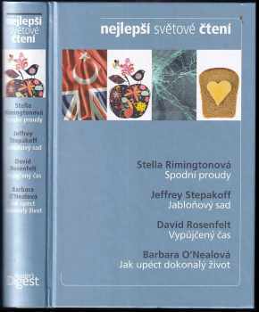 Nejlepší světové čtení : Spodní proudy + Jabloňový sad + Vypůjčený čas + Jak upéct dokonalý život - Stella Rimington (2013, Reader's Digest Výběr) - ID: 772506