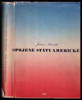 Jaromír Matoušek: Spojené státy americké : hospodářsko-politický vývoj národa
