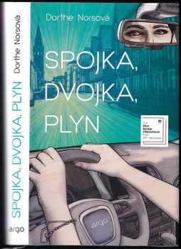 Dorthe Nors: Spojka, dvojka, plyn