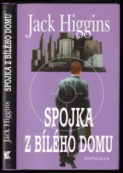 Jack Higgins: Spojka z Bílého domu