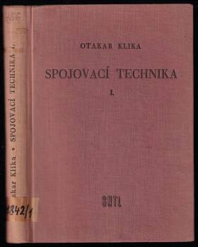 Otakar Klika: Spojovací technika I