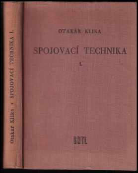 Otakar Klika: Spojovací technika I.
