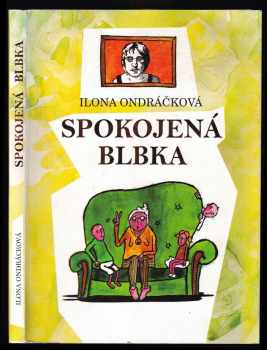 Spokojená blbka - Ilona Ondráčková (2009, Nová forma) - ID: 1317600