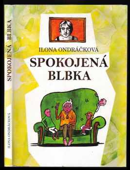 Ilona Ondráčková: Spokojená blbka