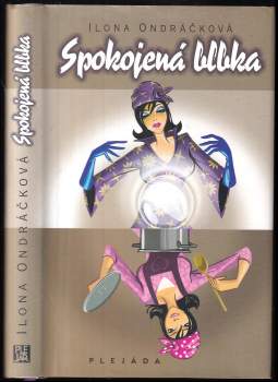 Ilona Ondráčková: Spokojená blbka