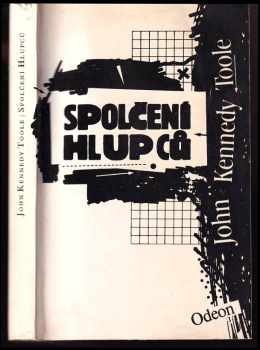 Spolčení hlupců - John Kennedy Toole, L Drůžka (1989, Odeon) - ID: 480772