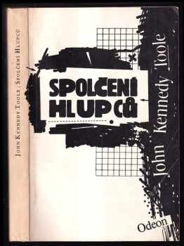 Spolčení hlupců - John Kennedy Toole, L Drůžka (1989, Odeon) - ID: 832064