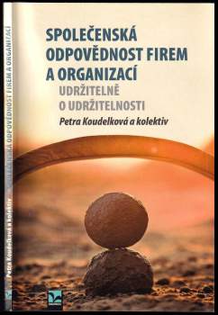 Petra Koudelková: Společenská odpovědnost firem a organizací