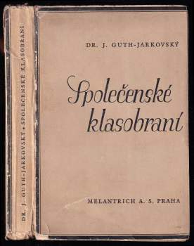 Jiří Stanislav Guth-Jarkovský: Společenské klasobraní
