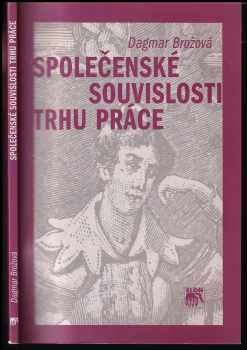 Dagmar Brožová: Společenské souvislosti trhu práce