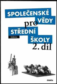 Společenské vědy pro střední školy : 2. díl - Učebnice - Pavel Dufek (2010, Didaktis) - ID: 1393073