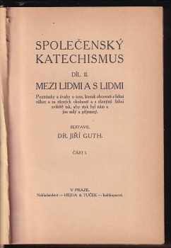 Jiří Stanislav Guth-Jarkovský: Společenský katechismus - Mezi lidmi a s lidmi